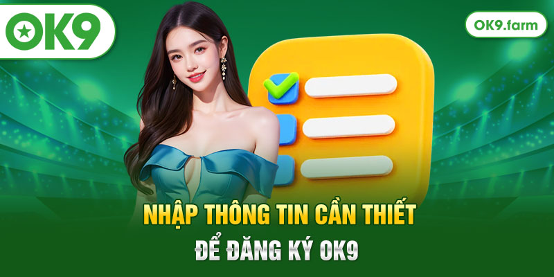 Nhập thông tin cần thiết để đăng ký OK9